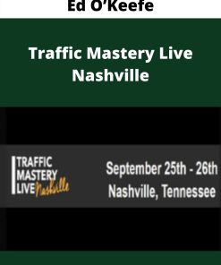 Ed O’Keefe – Traffic Mastery Live Nashville