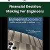 Engineering Economics – Financial Decision Making For Engineers