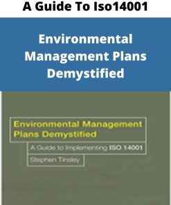 Environmental Management Plans Demystified – A Guide To Iso14001