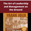 Frank Julie – The Art of Leadership and Management on the Ground