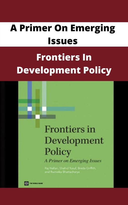 Frontiers In Development Policy – A Primer On Emerging Issues