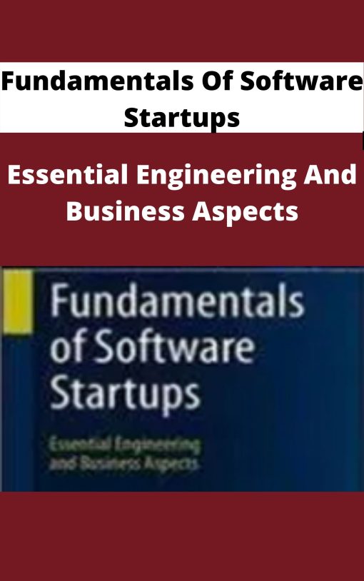 Fundamentals Of Software Startups – Essential Engineering And Business Aspects