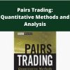 Ganapathy Vidyamurthy – Pairs Trading: Quantitative Methods and Analysis