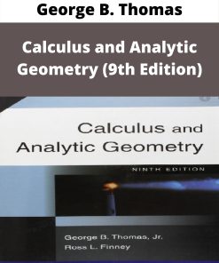 George B. Thomas – Calculus and Analytic Geometry (9th Edition)