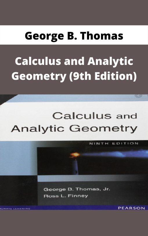 George B. Thomas – Calculus and Analytic Geometry (9th Edition)