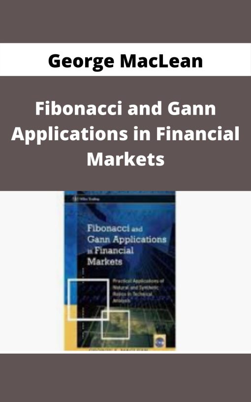 George MacLean – Fibonacci and Gann Applications in Financial Markets