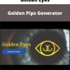 Golden Eyes – Golden Pips Generator
