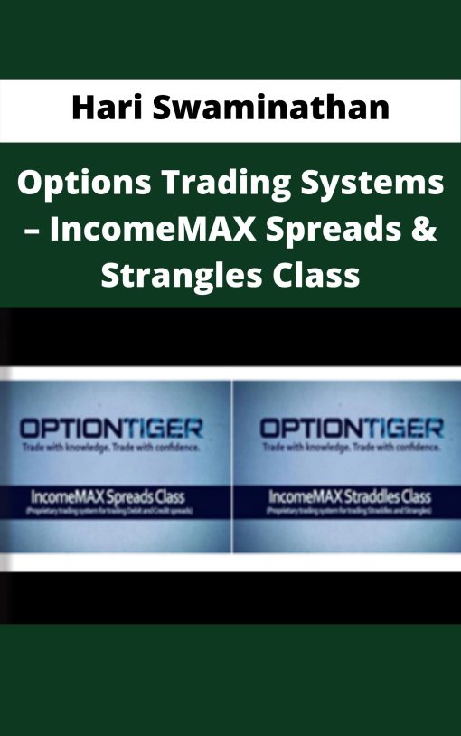 Hari Swaminathan – Options Trading Systems – IncomeMAX Spreads & Strangles Class