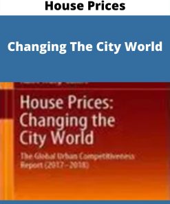 House Prices – Changing The City World