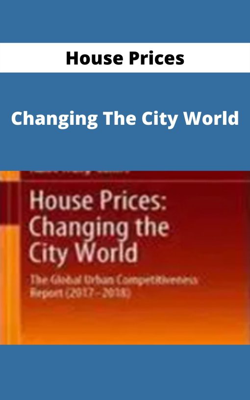 House Prices – Changing The City World