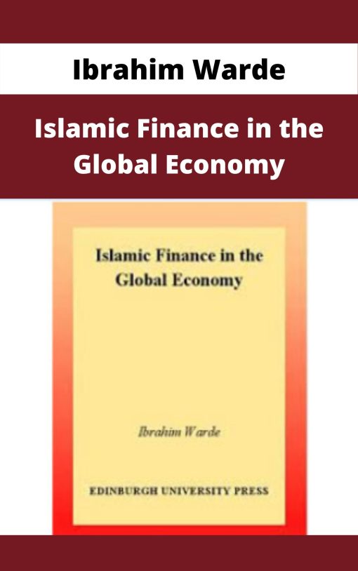 Ibrahim Warde – Islamic Finance in the Global Economy