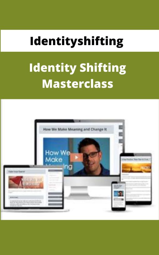 Identityshifting – Identity Shifting Masterclass