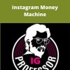 igprofessor – Instagram Money Machine