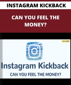 INSTAGRAM KICKBACK – CAN YOU FEEL THE MONEY?