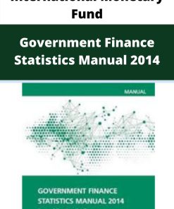 International Monetary Fund – Government Finance Statistics Manual 2014