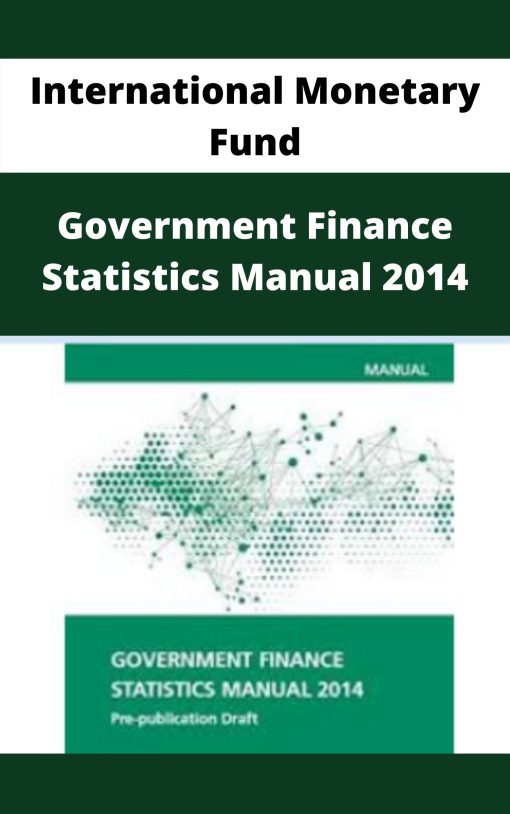 International Monetary Fund – Government Finance Statistics Manual 2014