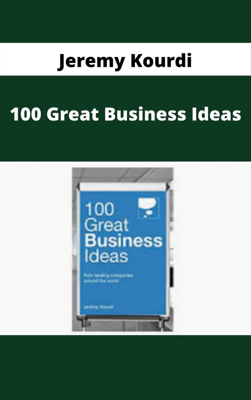 Jeremy Kourdi – 100 Great Business Ideas