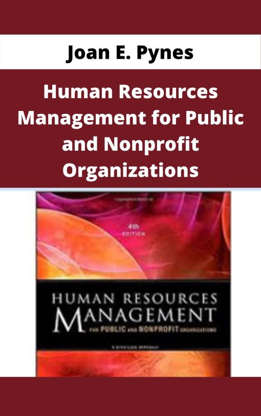 Joan E. Pynes – Human Resources Management for Public and Nonprofit Organizations