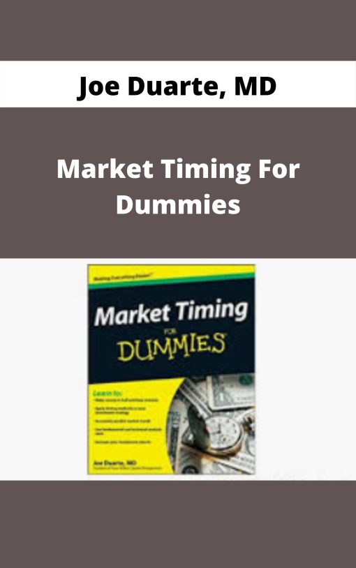 Joe Duarte, MD – Market Timing For Dummies