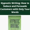 Joe Vitale – Hypnotic Writing: How to Seduce and Persuade Customers with Only Your Words