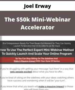 Joel Erway – The $50k Mini-Webinar Accelerator