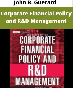 John B. Guerard – Corporate Financial Policy and R&D Management