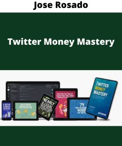 Jose Rosado – Twitter Money Mastery