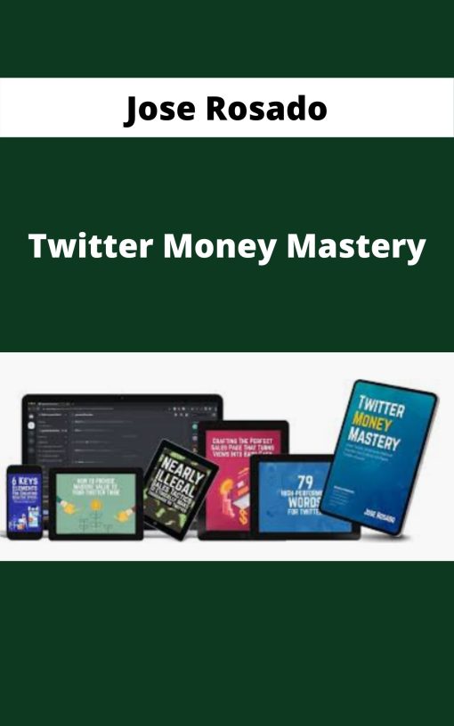 Jose Rosado – Twitter Money Mastery