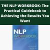 Joseph O?Connor – THE NLP WORKBOOK: The Practical Guidebook to Achieving the Results You Want