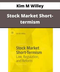 Kim M Willey – Stock Market Short-termism