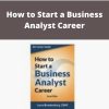 Laura Brandenburg – How to Start a Business Analyst Career