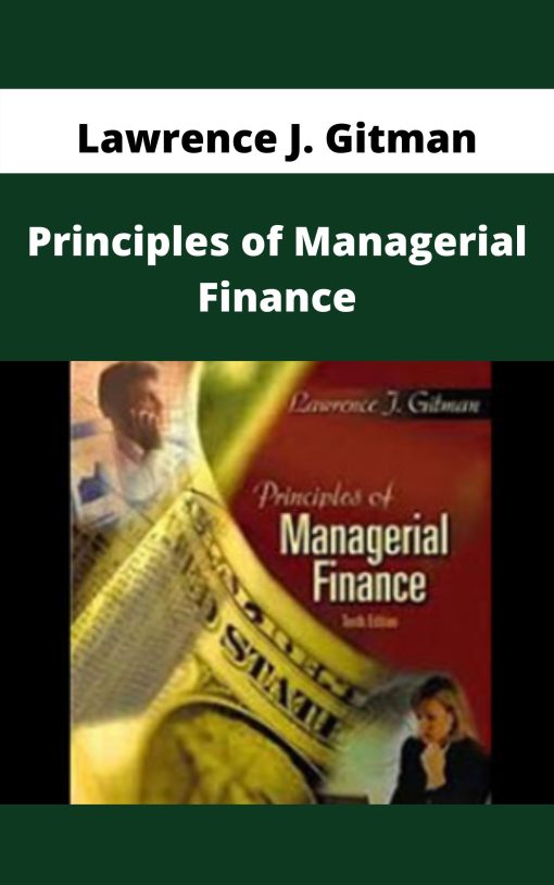 Lawrence J. Gitman – Principles of Managerial Finance