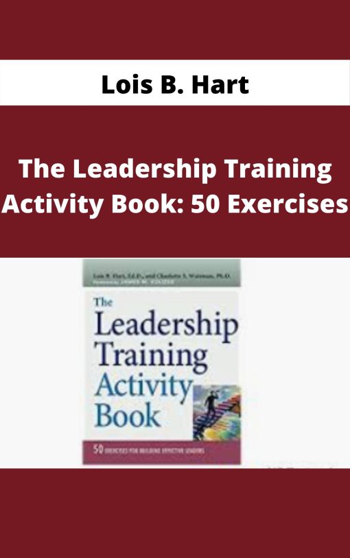 Lois B. Hart – The Leadership Training Activity Book: 50 Exercises