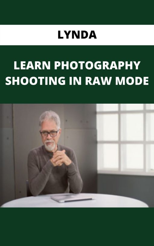 LYNDA – LEARN PHOTOGRAPHY SHOOTING IN RAW MODE