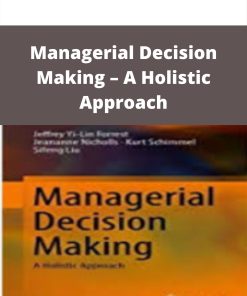Managerial Decision Making – A Holistic Approach