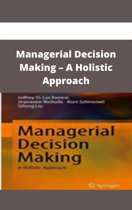 Managerial Decision Making – A Holistic Approach