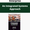 Manufacturing And Enterprise – An Integrated Systems Approach