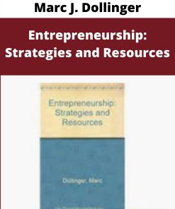 Marc J. Dollinger – Entrepreneurship: Strategies and Resources