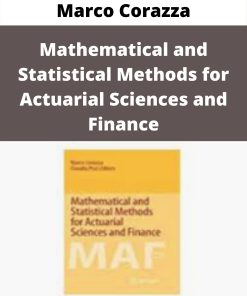 Marco Corazza – Mathematical and Statistical Methods for Actuarial Sciences and Finance