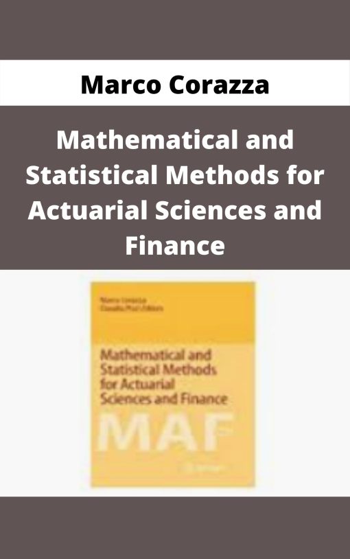 Marco Corazza – Mathematical and Statistical Methods for Actuarial Sciences and Finance