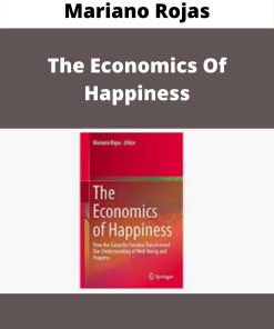 Mariano Rojas – The Economics Of Happiness