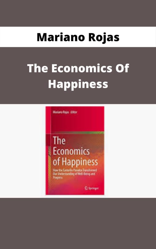 Mariano Rojas – The Economics Of Happiness