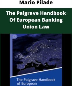 Mario Pilade – The Palgrave Handbook Of European Banking Union Law