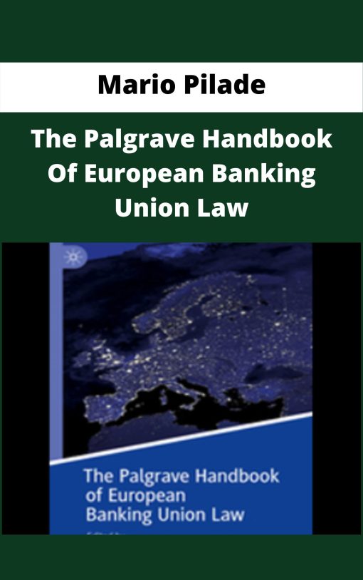 Mario Pilade – The Palgrave Handbook Of European Banking Union Law