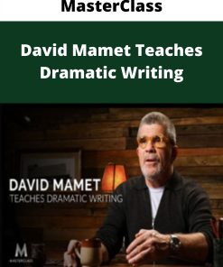 MasterClass – David Mamet Teaches Dramatic Writing