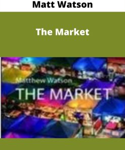 Matt Watson – The Market