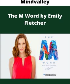 Mindvalley – The M Word by Emily Fletcher