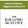 Morgan Williams – School of Motion – Rigging Academy 2.0