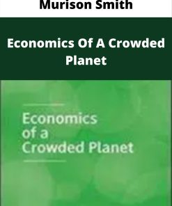 Murison Smith – Economics Of A Crowded Planet