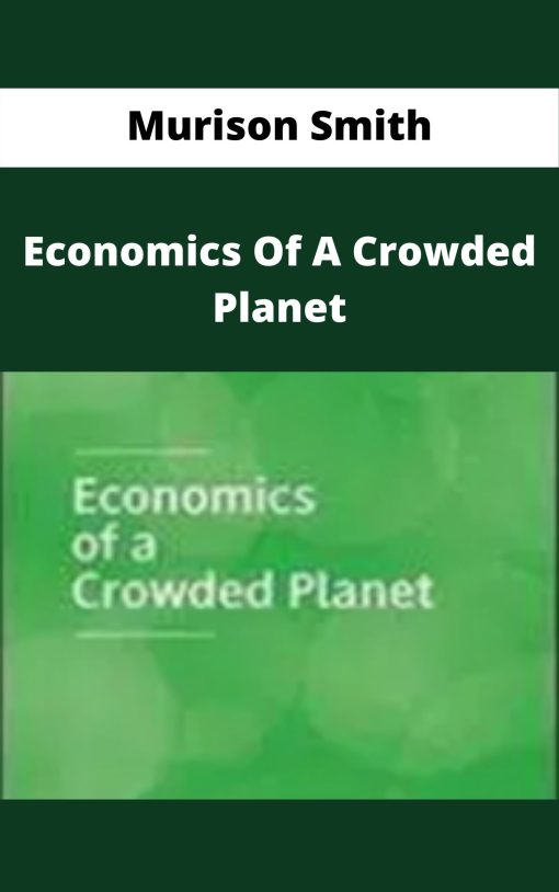 Murison Smith – Economics Of A Crowded Planet